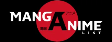 MangAnimeList  — 漫画アニメ – リスト