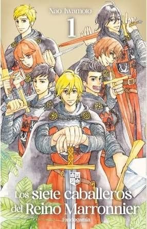 Portada española del primer tomo de Los siete caballeros del Reino Marronnier, de Nao Iwamoto